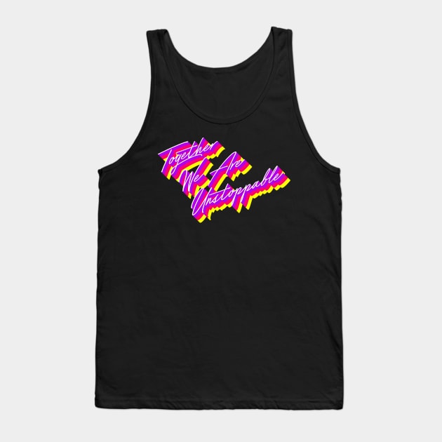 Together We Are Unstoppable Tank Top by Jennifer